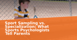Sport Sampling vs. Specialization: What Sports Psychologists Tell Parents