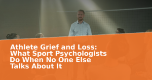 Athlete Grief and Loss: What Sport Psychologists Do When No One Else Talks About It