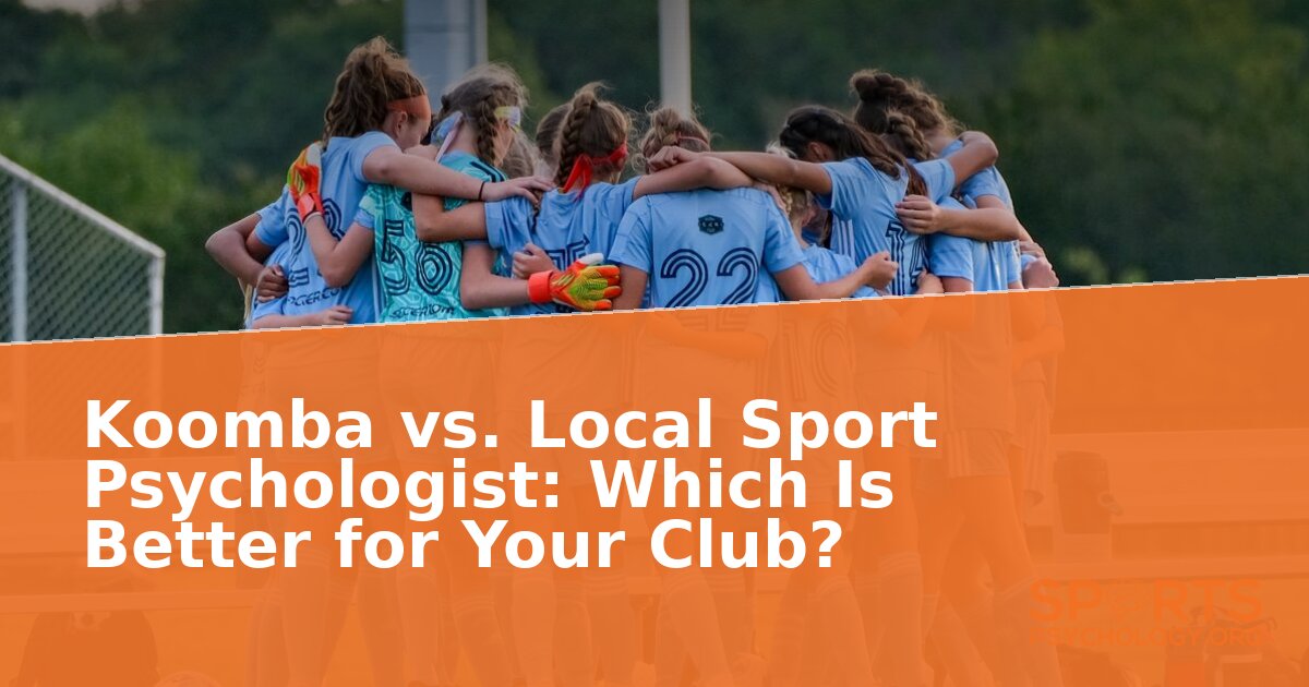 Koomba vs Local Sport Psychologist: Which Fits Your Club?