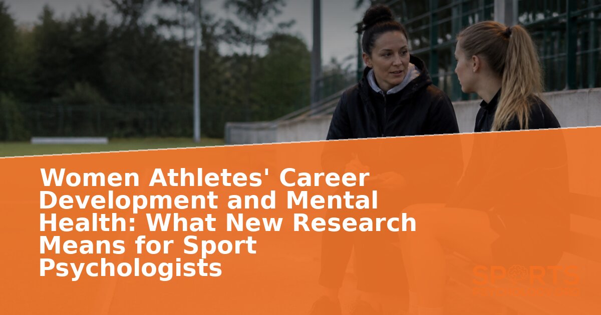 Women Athletes’ Mental Health & Careers: New Research