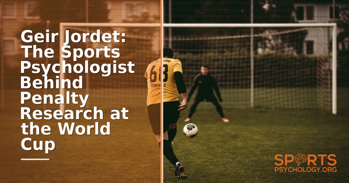 Geir Jordet’s Penalty Psychology Research Explained (2026)