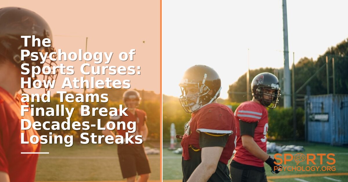The Psychology of Sports Curses & Breaking Losing Streaks (56 chars)