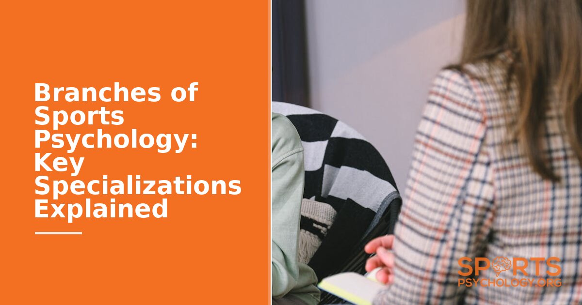 Branches of Sports Psychology: Key Specializations Explained