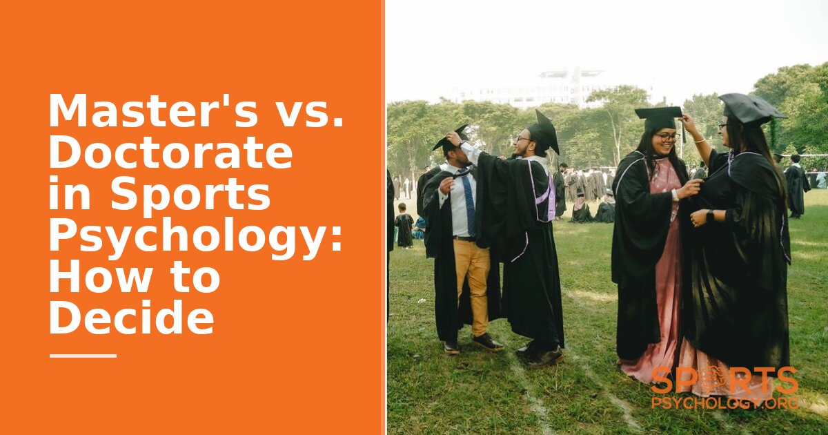 Master’s vs. Doctorate in Sports Psychology: How to Decide