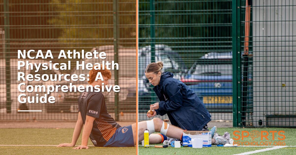 NCAA Athlete Physical Health Resources: How to Access Support