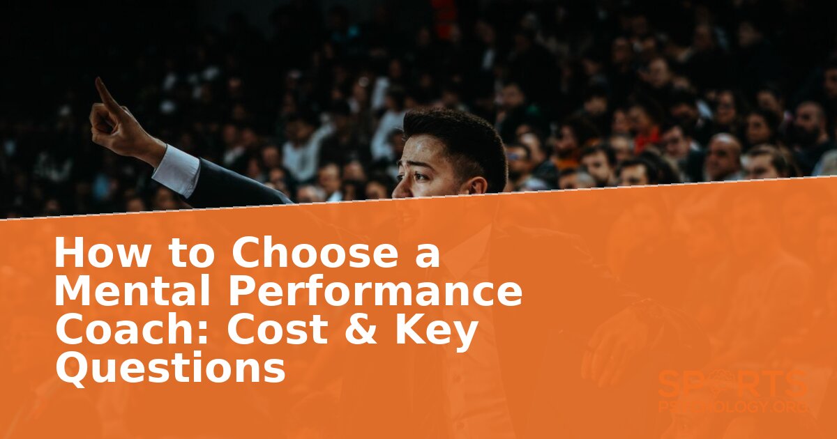 How to Choose a Mental Performance Coach: Cost & Questions