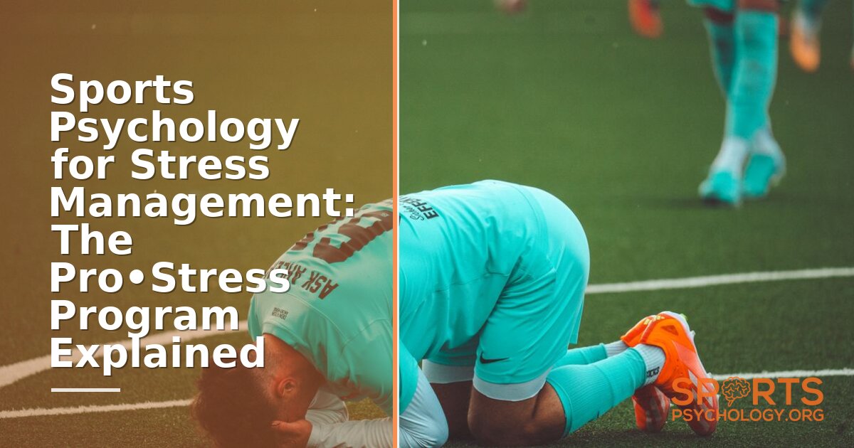 Pro·Stress Program: Sports Psychology Stress Management Explained (2026)