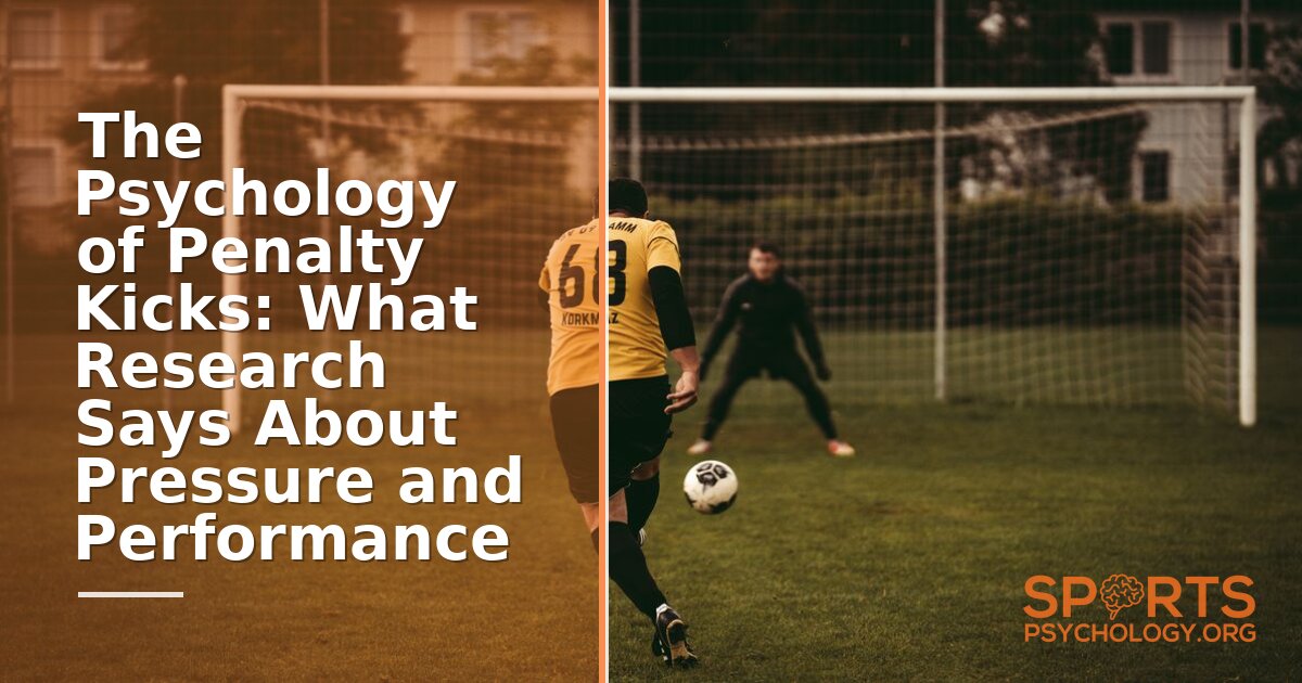 Penalty Kick Psychology: Research-Backed Strategies to Beat Pressure