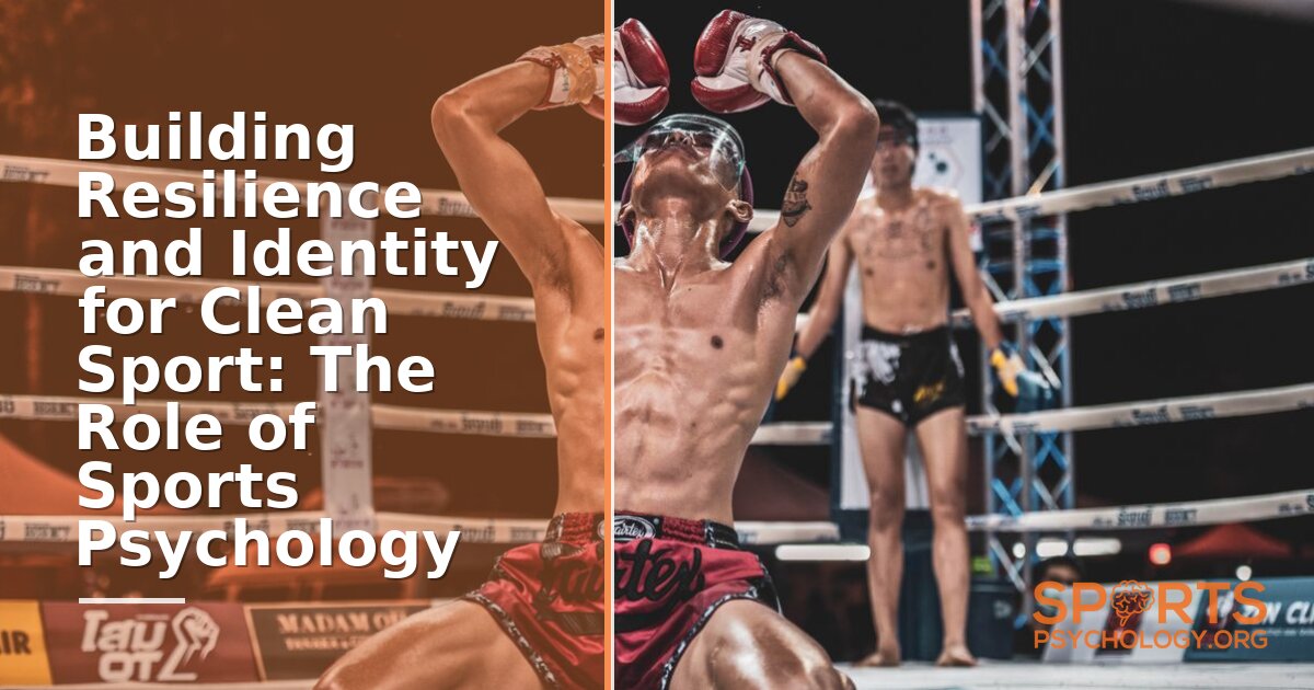 Clean Sport Psychology: Building Resilience & Identity