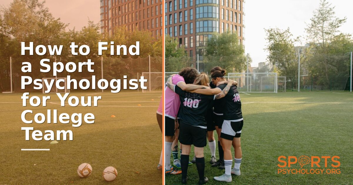 How to Find a Sport Psychologist for College Teams | Guide