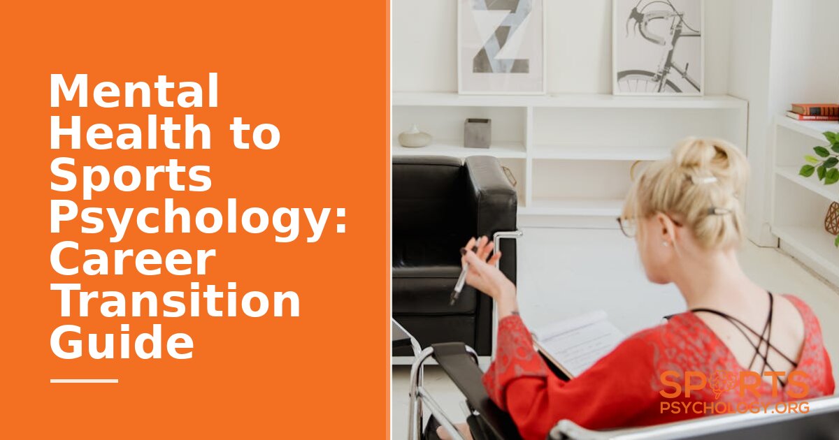 Mental Health to Sports Psychology: Career Transition Guide