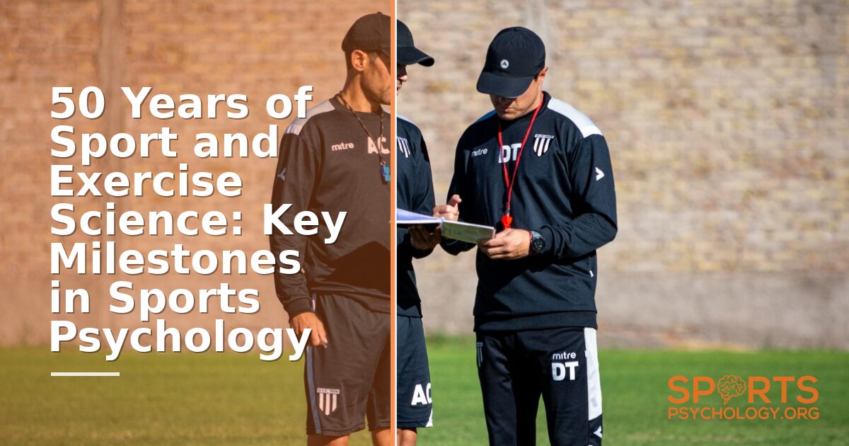 History of Sports Psychology: 50 Years of Key Milestones