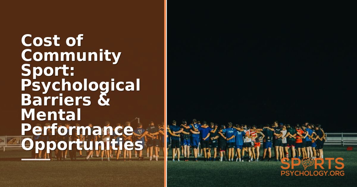 Community Sport Psychology: Barriers, Cost & Mental Skills
