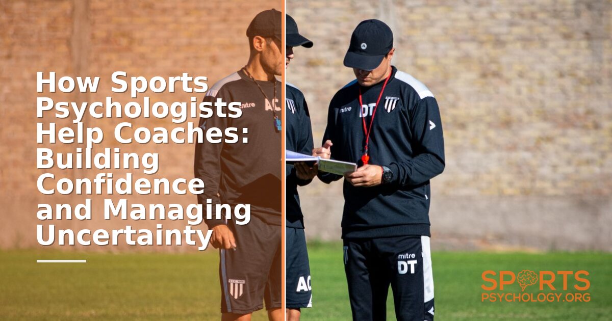 How Sports Psychologists Help Coaches Build Confidence