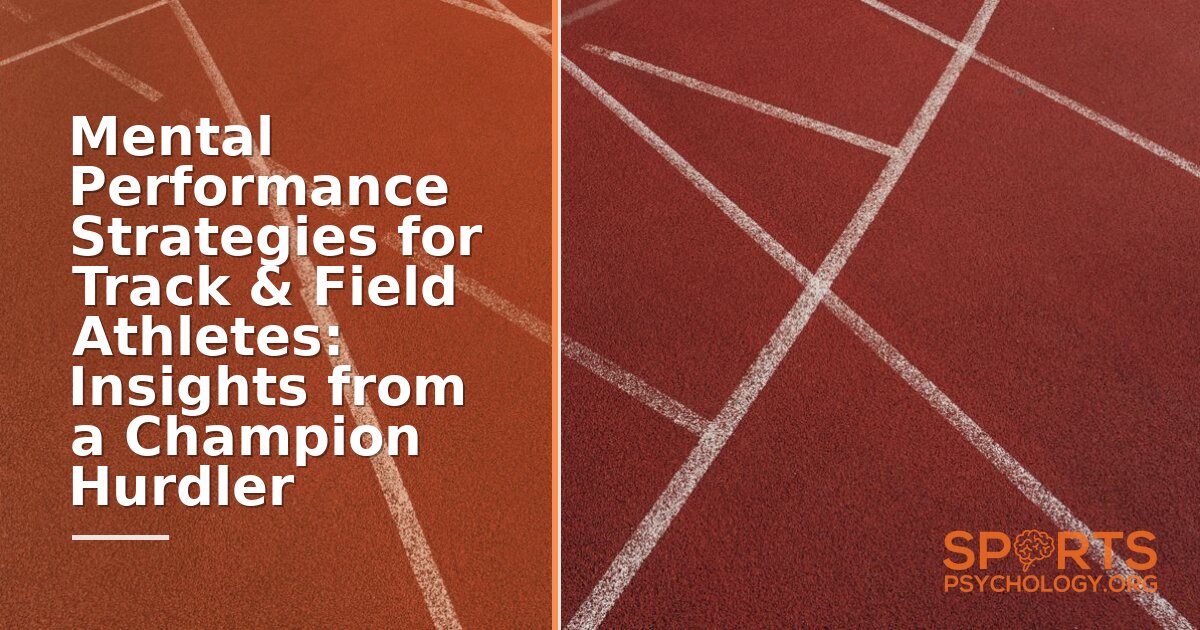 Sports Psychology for Track & Field: Mental Training Guide
