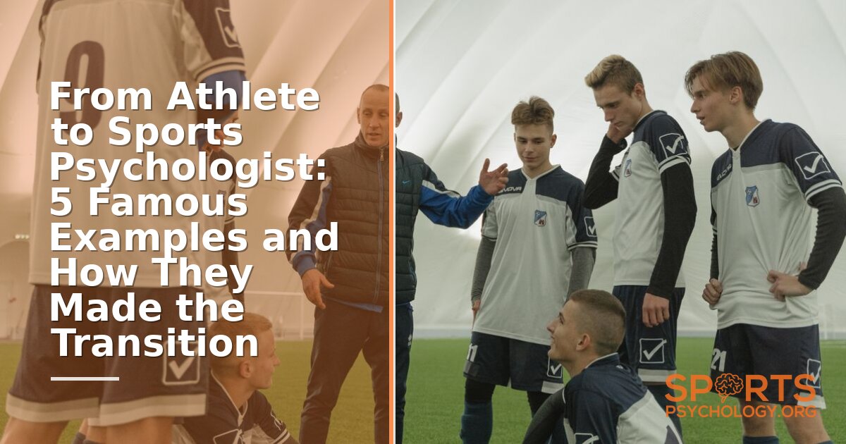 Athlete to Sports Psychologist: 5 Famous Examples & How