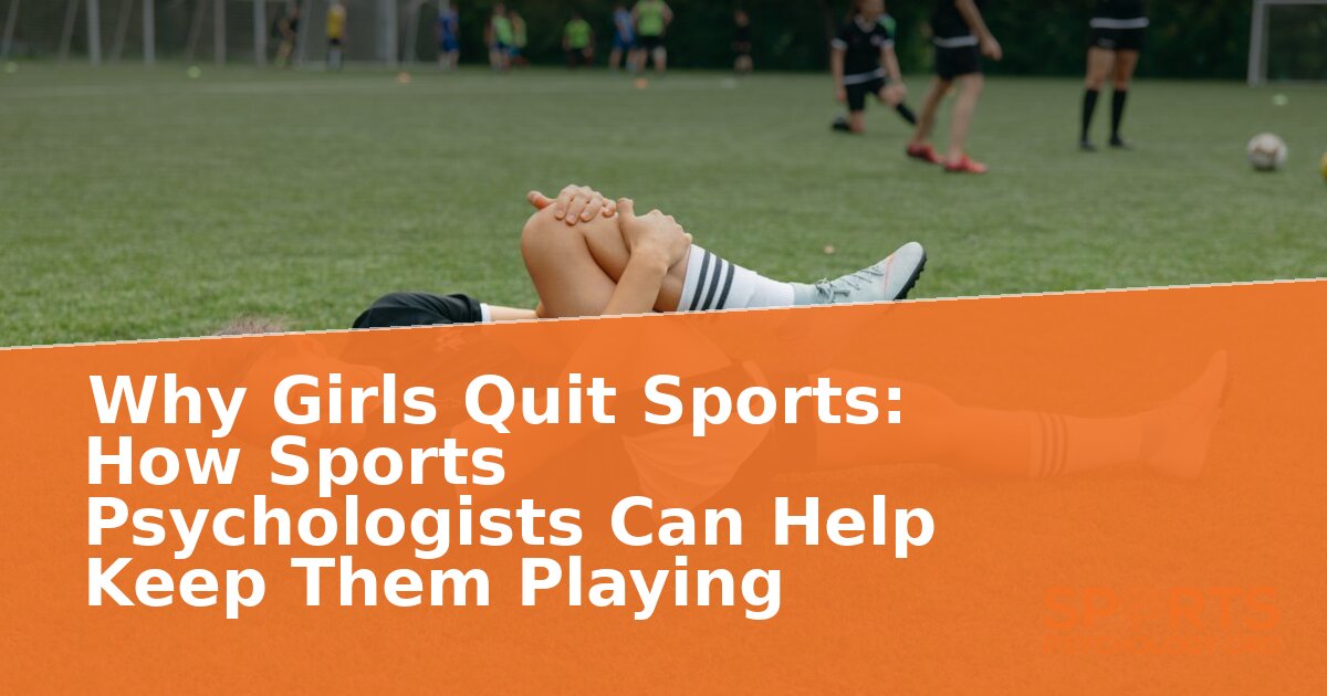Why Girls Quit Sports & How Psychologists Help