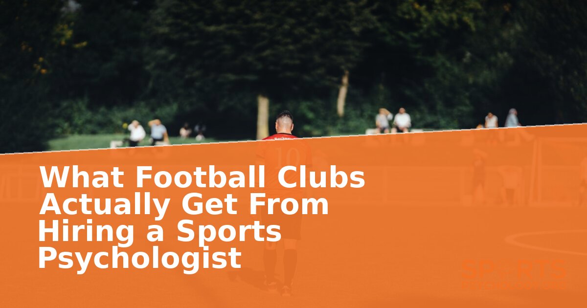 What Football Clubs Get From a Sports Psychologist