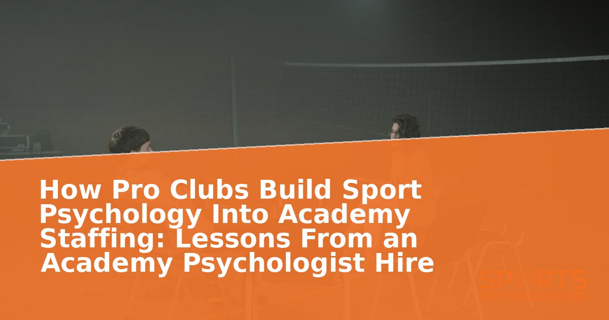 Academy Sport Psychologist Staffing: Roles & Hiring Guide